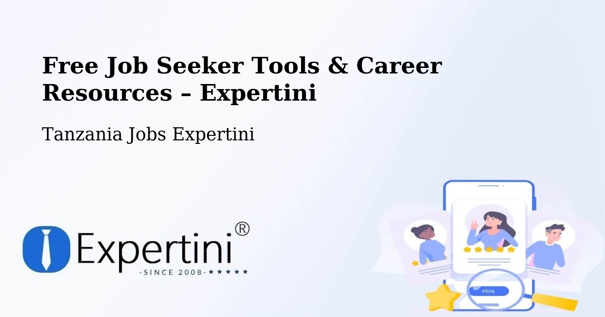 Free Job Seeker Tools & Career Resources – Biharamulo - Biharamulo, Tanzania Jobs Expertini