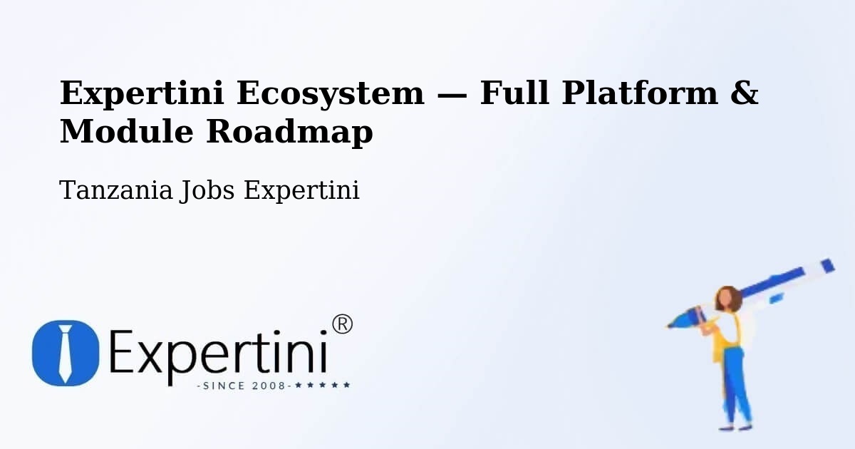 Expertini Ecosystem — Full Platform & Module Roadmap – Biharamulo