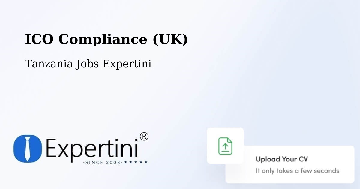 UK Data Protection & ICO Compliance – Biharamulo - Tanzania Jobs Expertini