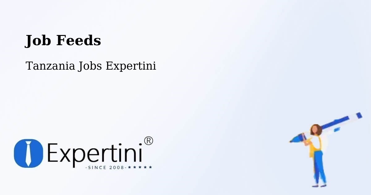 Job Listings Feed – Biharamulo - Tanzania Jobs Expertini