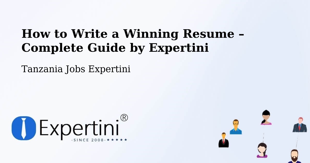 Resume Writing Guide for Job Seekers – Biharamulo - Biharamulo, Tanzania Jobs Expertini