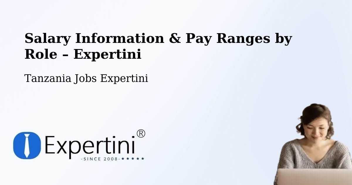Salary Information & Pay Ranges – Biharamulo - Biharamulo, Tanzania Jobs Expertini