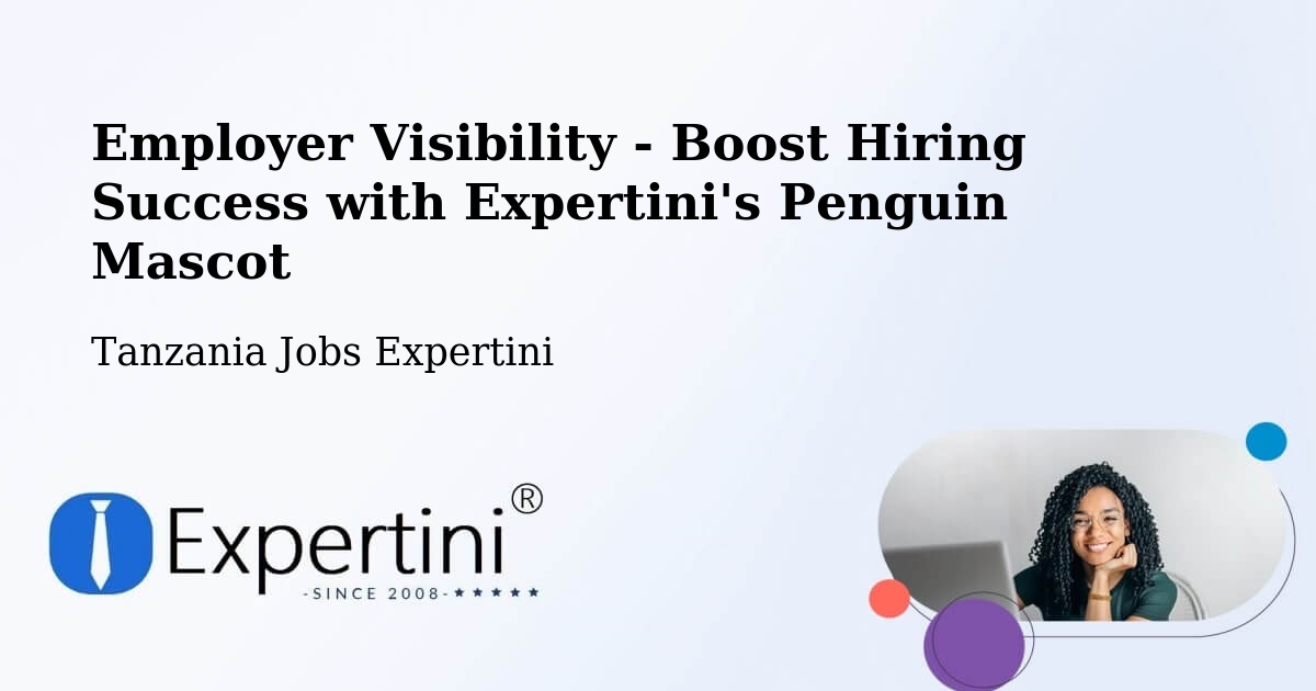 CV and Resume Visibility Optimization – Biharamulo - Tanzania Jobs Expertini